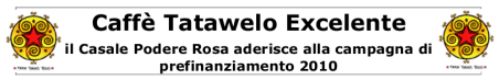 Campagna di prefinanziamento Caffè Tatawelo Excelente 2010