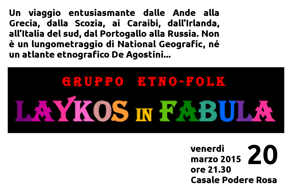 gruppo etno folk Laykos in Fabula venerdì 20 marzo 2015 al Casale Podere Rosa promoflyer
