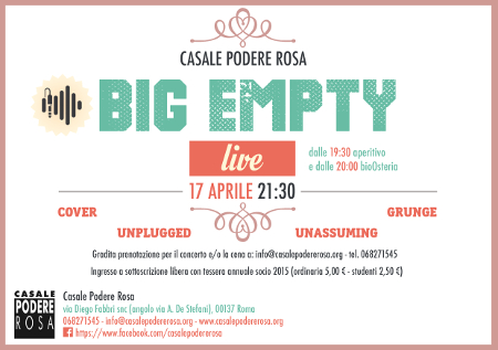 Big Empty venerdì 17 aprile 2015 al Casale Podere Rosa promoflyer