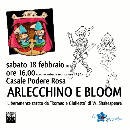 Scarica la locandina promoflyer dello spettacolo Arlecchino e Bloom in programma sabato 4 febbraio 2012 al Casale Podere Rosa