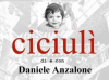 Scarica la locandina CICIULI' di e con Daniele Anzalone