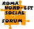 Roma NORD-EST Social Forum Roma NORD-EST Social Forum